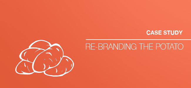 Case study: Re-branding the potato