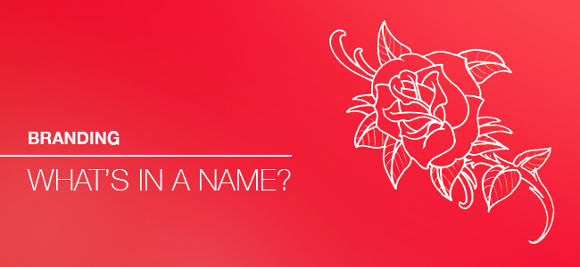 Branding: What’s in a name?