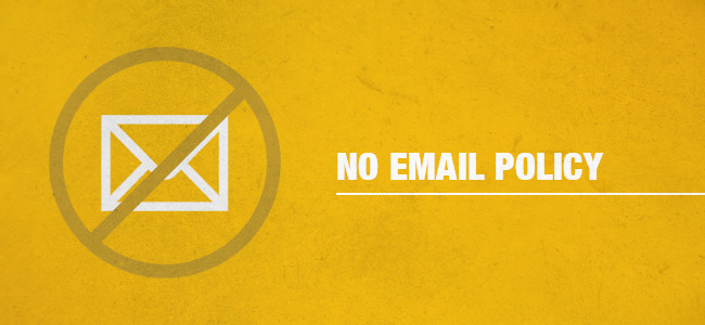 No email policy